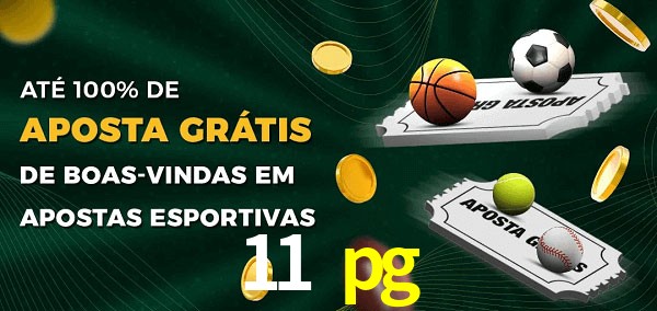 11 pg Ate 100% de Aposta Gratis
